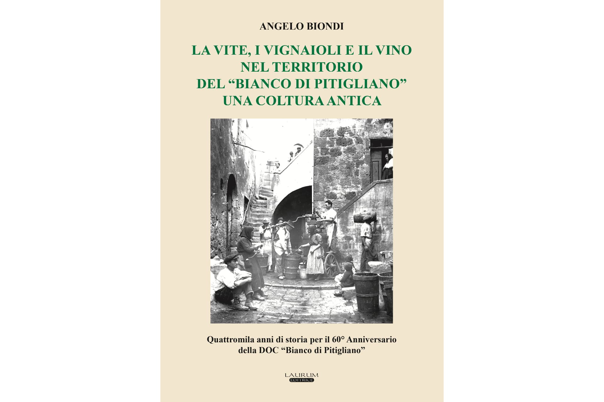 La vite, i vignaioli e il vino nel territorio del ‘Bianco di Pitigliano. Una cultura antica